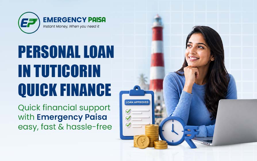 Personal Loan in Tuticorin: The Easy Way to Get Immediate Finance